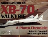 North American XB 70 Valkyrie A Photo Chronicle