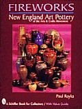 Fireworks New England Art Pottery of the Arts & Crafts Movement