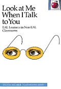 Look at Me When I Talk to You Eal Learners in Non Eal Classrooms