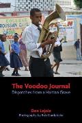 Voodoo Journal Dispatches from a Haitian Grave