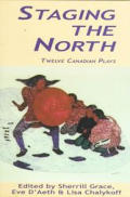 Staging The North Twelve Canadian Plays