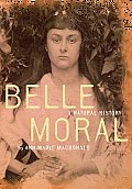 Belle Moral A Natural History