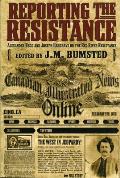 Reporting the Resistance: Alexander Begg and Joseph Hargrave on the Red River Resistance
