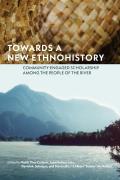 Towards a New Ethnohistory: Community-Engaged Scholarship Among the People of the River