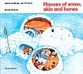 Houses Of Snow Skin & Bones