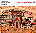 Houses Of Wood Native Dwellings