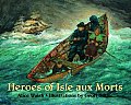 Heroes Of Isle Aux Morts