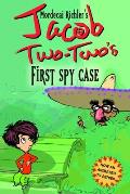 Jacob Two Twos First Spy Case