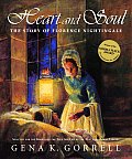 Heart & Soul The Story of Florence Nightingale