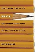 For Those about to Write: How I Learned to Love Books and Why I Had to Write Them