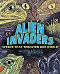 Alien Invaders Species That Threaten Our World