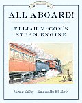 All Aboard Elijah McCoys Steam Engine