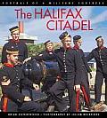 The Halifax Citadel: Portrait of a Military Fortress