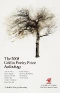 The 2008 Griffin Poetry Prize Anthology: A Selection of the Shortlist (Griffin Poetry Prize Anthology)