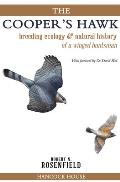 The Cooper's Hawk: Breeding Ecology and Natural History of a Winged Huntsman