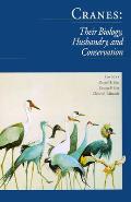 Cranes Their Biology Husbandry & Conserv
