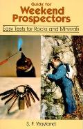 Guide For Weekend Prospectors Easy Tests For Rocks & Minerals