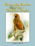 Enter the Realm of the Golden Eagle