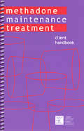 Methadone Maintenance Treatment Client Handbook