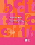 Brief Couples Therapy: Group and Individual Couple Treatment for Addiction and Related Mental Health Concerns