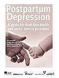 Postpartum Depression: A Guide for Front-Line Health and Social Service Providers