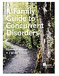 A Family Guide to Concurent Disorders