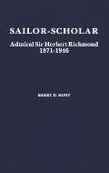 Sailor Scholar Admiral Sir Herbert Rich