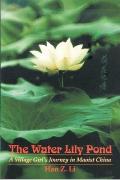 The Water Lily Pond: A Village Girl's Journey in Maoist China