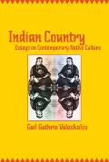 Indian Country: Essays on Contemporary Native Culture