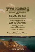 Two Houses Half-Buried in Sand: Oral Traditions of the Hul'q'umi'num' Coast Salish of Kuper Island and Vancouver Island