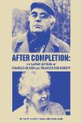 After Completion The Later Letters of Charles Olson & Frances Boldereff
