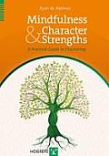 Mindfulness and Character Strengths: A Practical Guide to Flourishing [With CD (Audio)]