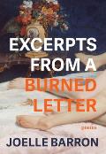 Excerpts from a Burned Letter: Poems