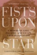 Fists Upon a Star: A Memoir of Love, Theatre, and Escape from McCarthyism