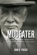 Mudeater: An American Buffalo Hunter and the Surrender of Louis Riel