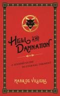 Hell & Damnation A Sinners Guide to Eternal Torment
