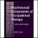 Psychosocial components of occupational therapy