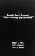 Acoustic Charge Transport: Device Technology and Applications