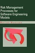 Risk Manaagement Processes for Software Engineering Models