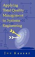 Applying Total Quality Management to Systems Engineering