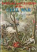 Battles & Leaders of the Civil War Volume 1 The Opening Battles