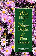 Wild Plants & Native Peoples of the Four Corners