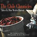 Chile Chronicles Tales of a New Mexico Harvest