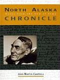 North Alaska Chronicle Notes from the End of Time