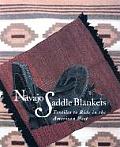 Navajo Saddle Blankets: Textiles to Ride in the American Southwest: Textiles to Ride in the American Southwest
