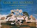 Folk Art Journey Florence D Bartlett & the Museum of International Folk Art