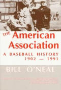 American Association A Baseball History 1902 1991