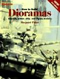 How to Build Dioramas 2nd Edition