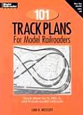 101 Track Plans For Model Railroaders