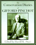 The Conservation Diaries of Gifford Pinchot